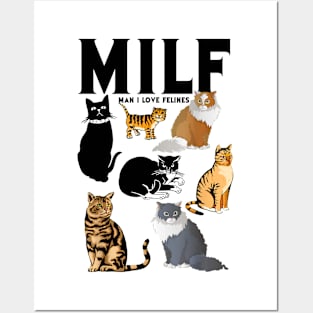 MILF Man I Love Felines Cat Pet Posters and Art